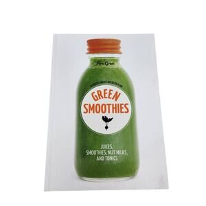 Fern Green Smoothies Book Juices Nut Milks Tonics 66 Recipe Detox Cleanse Health